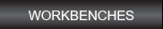 Workbenches